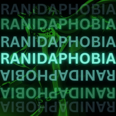 Ranidaphobia V2