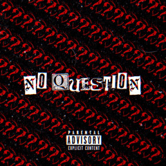 No Question - YounggRJ Cam Silva & N-TO