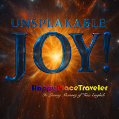 Unspeakable JOY!