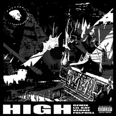 HIGH (Remix) [Feat. Venny, FulPhill]