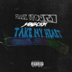 TAKE MY HEART ft Yungch3f