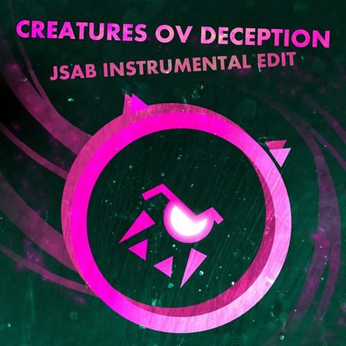 Creatures Ov Deception (JSAB Instrumental Edit)
