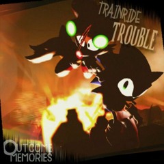 Trainride Trouble (Mirage Saloon 80 OR LESS) (Sonic.EXE: Outcome Memories OST) - AstraNova