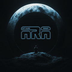 ARA - Left Alone Tonight