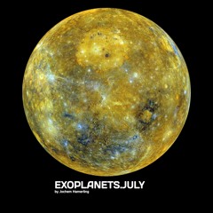 EXOPLANETS 026 - July 2022