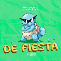 DE FIESTA #001 | DJ ZAGGA