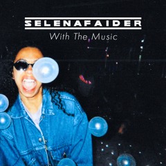 Selena Faider - With The Music