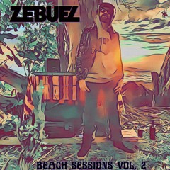 ZEBUEL Beach Sessions Vol. 2