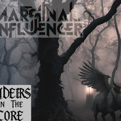 MARGINAL INFLUENCER - RIDERS ON THE CORE