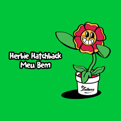 PREMIERE: Herbie Hatchback - Meu Bem [Duchesse]