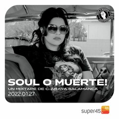 [super45.fm] Soul O Muerte 2022/01/27