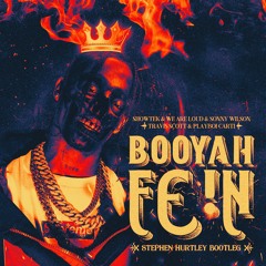BOOYAH FE!N (Stephen Hurtley Bootleg) *PLAYED AT TOMORROWLAND & ULTRA EUROPE*