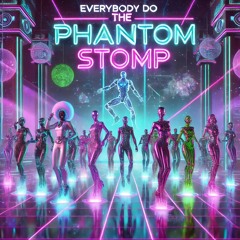 EVERYBODY DO THE PHANTOM STOMP (CLUB TRAP TYPE BEAT)