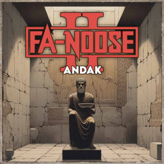 Fa-Noose - Andak