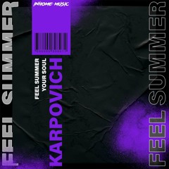 KARPOVICH - Feel Summer (Original Mix)