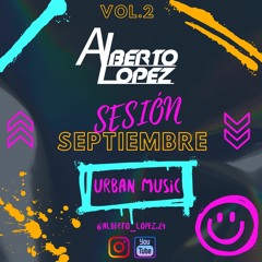 Sesion Septiembre 2022 (Alberto López) Reggaeton,Comercial,House.