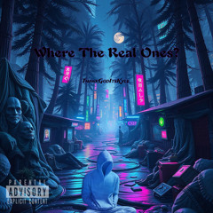 where the real ones? (prod. dreamsyxx)
