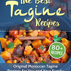 [Free] EPUB ✓ The Best Tagine Recipes: Original Moroccan Tagine Recipes for You and Y