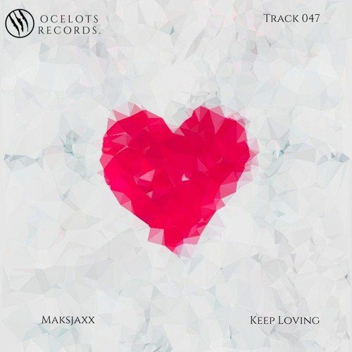 Maksjaxx - Keep loving (Official Audio)