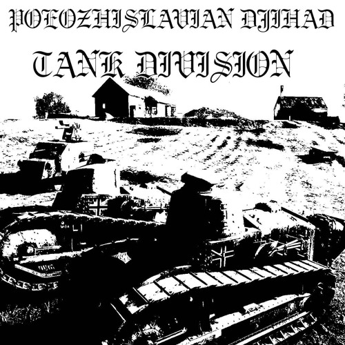 Порожиславський Джихад - Танкова Дивізія