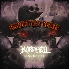 Kordhell - Land Of Fire - Hardstyle