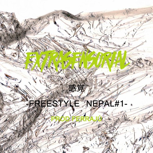 NEPAL - EXTRASENSORIAL FREESTYLE (PROD.FERRAJÚ)