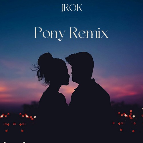 Stream PONY REMIX by JROK | Listen online for free on SoundCloud