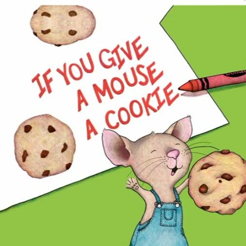 Stream If You Give A Mouse A Cookie-Audio Book Read Aloud(Voice Narration  By Julia "Babbly Bird" Blenzig) from Babbly Bird | Listen online for free  on SoundCloud