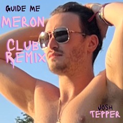 Guide Me Meron - Hot and Sweaty Remix