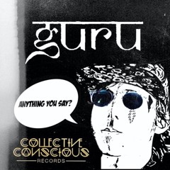 Guru - Anything You Say?