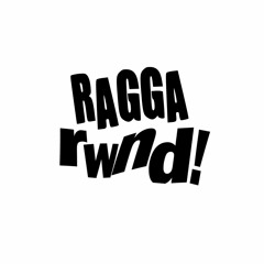 Ragga RWND (Dancehall)