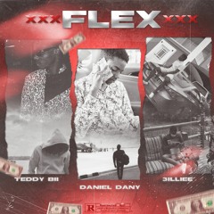 Daniel Dany feat 3illiee & Teddy Bii- XXXFLEXXXX