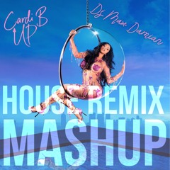 House Remix + Mashup Cardi B - Up // DJ Max Damian
