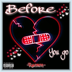 Before You Go (Prod. by Heavy Keyzz x Nick Nash)