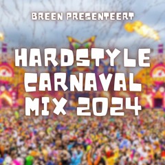 Hardstyle Carnaval Mix 2024 | Karnaval Festival 2024 Warm-up Mix by Breen