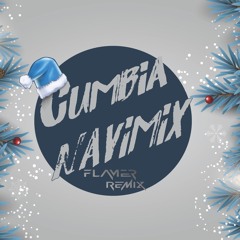 Cumbia NaviMix (2023) -  By Flamer Remix