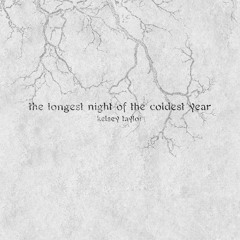The Longest Night of the Coldest Year
