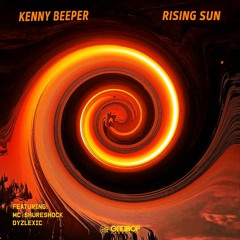 Kenny Beeper Ft MC Shureshock And Dyzlexic - Rising Sun