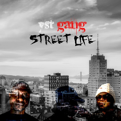 Stream street life by Yst Gang official | Listen online for