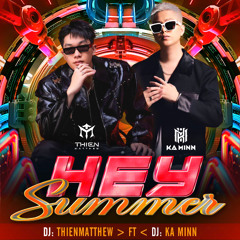 DEMO NST - Hey Summer 2025 - DJ ThienMatthew Ft DJ Ka Minn