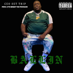 Ceo Set Trip Ft. KD Spencer, Anaya Strong, T. Capone & LyteBrightTheProducer - BalliN