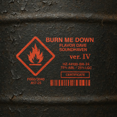 Burn Me Down