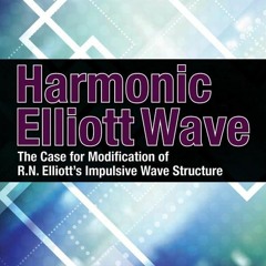 Free read✔ Harmonic Elliott Wave: The Case for Modification of R. N. Elliott's Impulsive