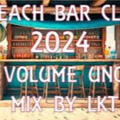 BEACH BAR CLUB 01 - 05 - 2024 MIX BY LKT