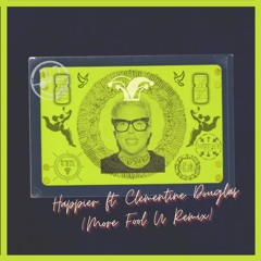 Blessed Madonna ft. Clementine Douglas - Happier (More Fool U Remix)