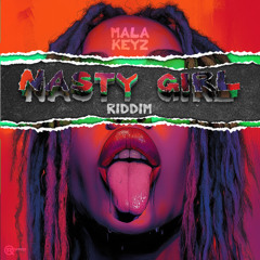 NASTY GIRL RIDDIM