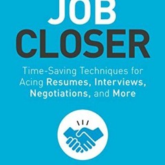 GET EPUB KINDLE PDF EBOOK The Job Closer: Time-Saving Techniques for Acing Resumes, I
