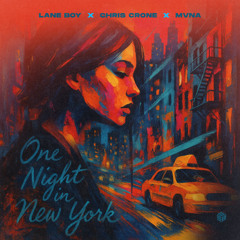 Lane Boy, Chris Crone & MVNA - One Night in New York