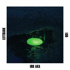 Left Bank Podcast 001 - Iro Aka