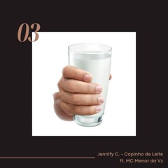 Jennify C. - Copinho de Leite ft. Mc Menor da Vz